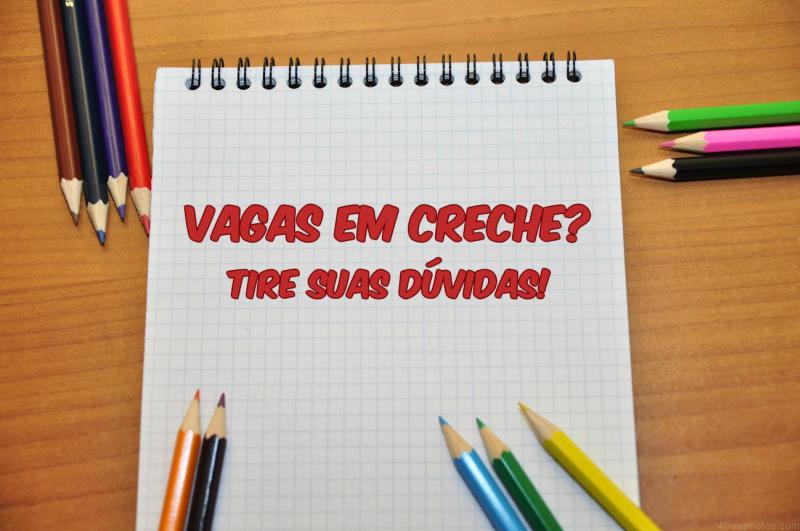 CRECHE: Secretária tira as principais dúvidas sobre o assunto