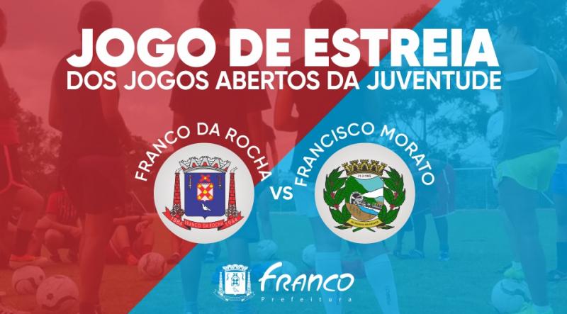 Franco da Rocha estreará nos Jogos Abertos da Juventude contra rival Francisco Morato Franco da Rocha estreará nos Jogos Abertos da Juventude contra rival Francisco Morato